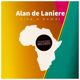 Alan De Laniere - Like A Kemet [Mycrazything Records]