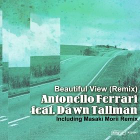 Antonello Ferrari, Dawn Tallman - Beautiful View (Remix) [King Street Sounds]