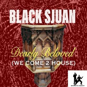 Black Sjuan - Dearly Beloved (We Come 2 House) [Smooth Agent]
