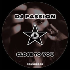 DJ Passion - Close To You [Soul Revolution Records]