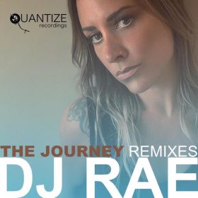 DJ Rae - The Journey (Remixes) [Quantize Recordings]