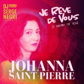 DJ Serge Negri feat. Johanna Saint-Pierre - Je Reve De Vous (I Dream Of You) [Bamboo Sounds]