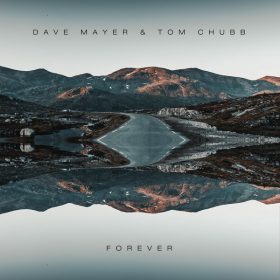 Dave Mayer & Tom Chubb - Forever [Guess Records]