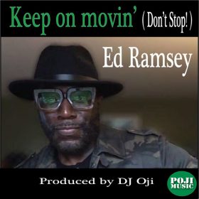 Ed Ramsey, DJ Oji aka Original Man, DJ Oji - Keep On Movin' (Don't Stop) [POJI Records]