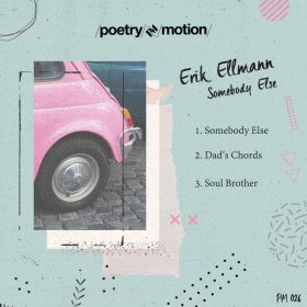 Erik Ellmann - Somebody Else [Poetry in Motion]