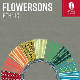 Flowersons - Ethnic [Ocha Records]