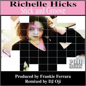 Frankie Ferrara, Richelle Hicks - Stick And Groove [POJI Records]