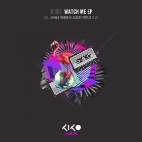 Joses - Watch Me [Kiko Records]