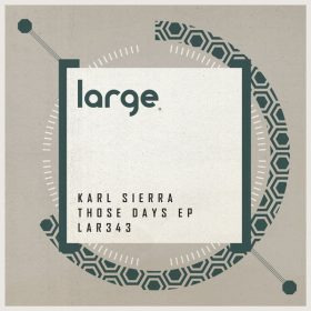 Karl Sierra - Those Days [Large Music]
