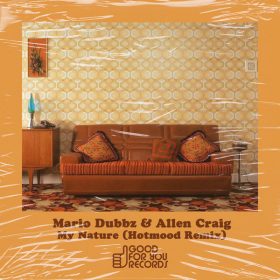 Mario Dubbz & Allen Craig - My Nature (Hotmood Remix) [Good For You Records]