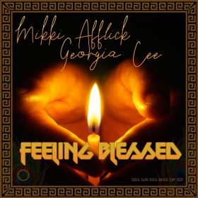 Mikki Afflick, Georgia Cee - Feeling Blessed [Soul Sun Soul Music]