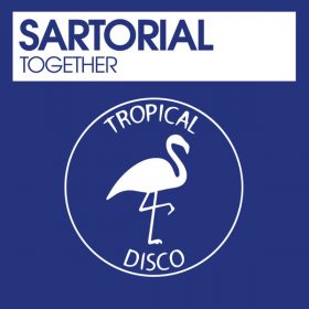 Sartorial - Together [Tropical Disco Records]