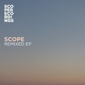 Scope - Scope Remixed EP [Scope Recordings (UK)]