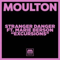 Stranger Danger - Excursions [Moulton Music]