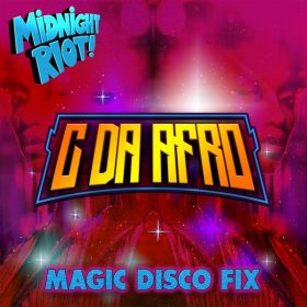 C. Da Afro - Magic Disco Fix [Midnight Riot]