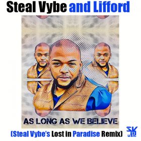 Chris Forman, Damon Bennett, Lifford - As Long As We Believe [Steal Vybe]