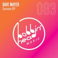 Dave Mayer - Sunsets EP [Bobbin Head Music]