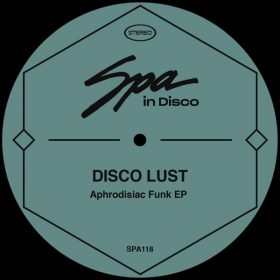 Disco Lust - Aphrodisiac Funk EP [Spa In Disco]