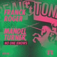 Franck Roger, Mandel Turner - No One Knows [Real Tone Records]