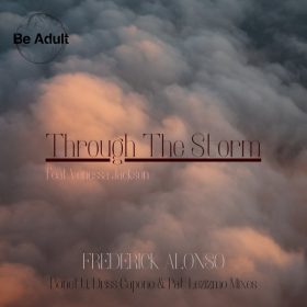 Frederick Alonso feat. Venessa Jackson - Through the Storm [Be Adult Music]