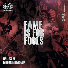 Hallex M, Monique Bingham - Fame Is For Fools [Groove Odyssey]