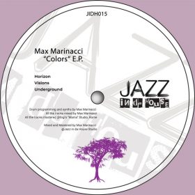 Max Marinacci - Colors EP [Jazz In Da House]