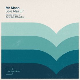 Mr. Moon - Love Affair EP [Sub_Urban]