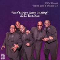 NY's Finest, Toney Lee, Status IV - Don't Stop Keep Rising (2021 Remixes) [Bassline Records]