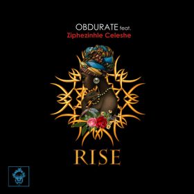 Obdurate, Ziphezinhle Celeshe - Rise [Merecumbe Recordings]