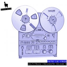 Pete Le Freq - Multi-Track Freakouts, Vol. 5 [Alpaca Edits]