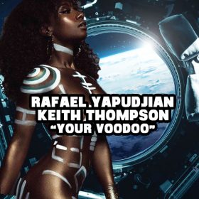 Rafael Yapudjian, Keith Thompson - Your Voodoo [Open Bar Music]