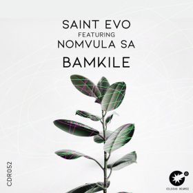 Saint Evo, Nomvula SA - Bamkile [Celsius Degree Records]