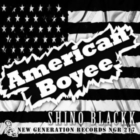 Shino Blackk - American Boyee [New Generation Records]