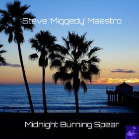 Steve 'Miggedy' Maestro - Midnight Burning Spear [Miggedy Entertainment]