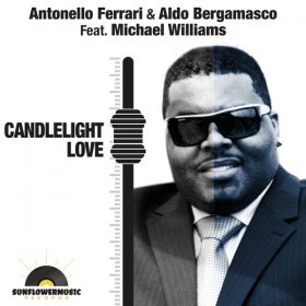 Antonello Ferrari and Aldo Bergamasco feat. Michael Williams - Candlelight Love [Sunflowermusic Records]