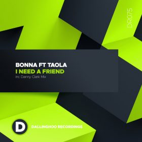 Bonna - I Need A Friend [Dallinghoo Recordings]