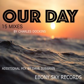 Charles Dockins - Our Day [Ebony Sky]