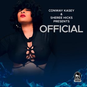 Conway Kasey, Sheree Hicks - Official [Chic Soul Music]
