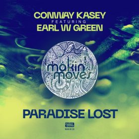 Conway Kasey feat. Earl W. Green - Paradise Lost [Makin Moves]