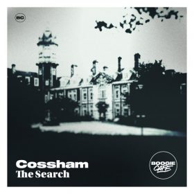 Cossham - The Search [Boogie Cafe Records]