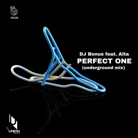 DJ Bonus, Alta - Perfect One [Union Records]