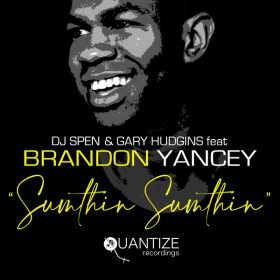 DJ Spen, Gary Hudgins, Brandon Yancey - Sumthin Sumthin [Quantize Recordings]