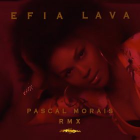 Efia - Lava (The Remix) [Arrecha Records]