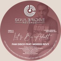 FAM Disco, Morris Revy - Let's Be Adult [Soulbridge Records]