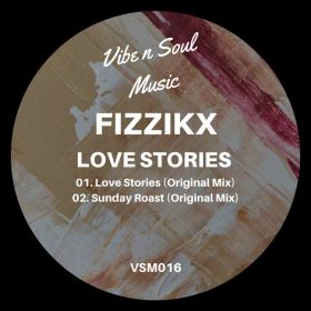 Fizzikx - Love Stories [Vibe n Soul Music]
