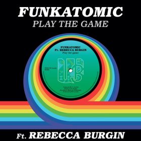 Funkatomic, Rebecca Burgin - Play the Game [WU records]