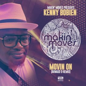 Kenny Bobien - Movin' On (Arnaud D Remix) [Makin Moves]