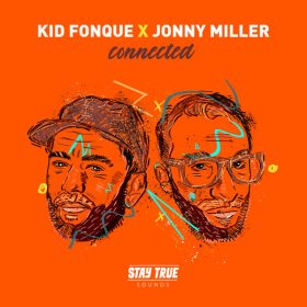 Kid Fonque & Jonny Miller - Connected [Stay True Sounds]