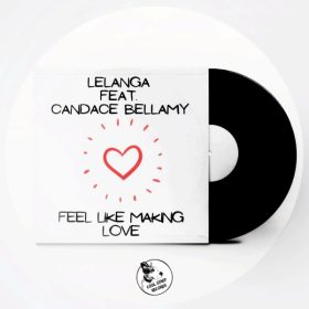 LELANGA, Candace Bellamy - Feel Like Making Love [Cool Staff Records]