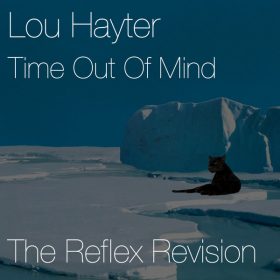 Lou Hayter - Time Out of Mind (The Reflex Revision) [Skint Records]